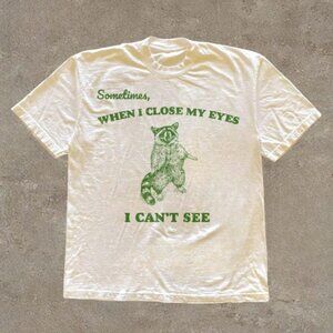 When I Close My Eyes I Can't See, Vintage Graphic Tee